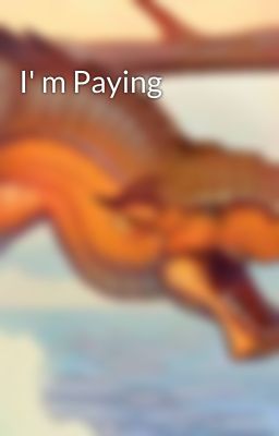 I' m Paying