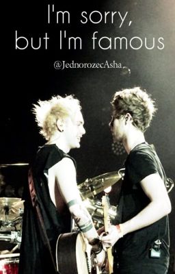 I'm Sorry, but I'm famous. ~Muke ✔