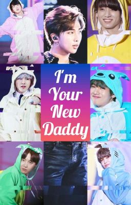 I'm Your New Daddy [NamjoonxBTS] *Abgeschlossen* #Wattys2019