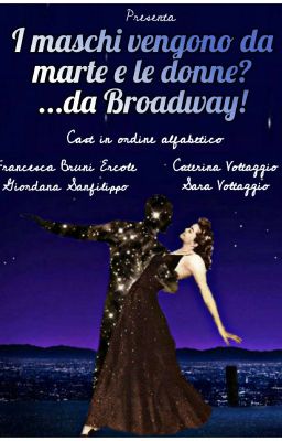 I maschi vengono da marte e le donne?...da Broadway!