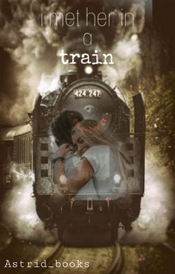 I met her in a train