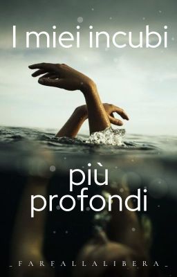 I miei incubi più profondi (SOSPESA)