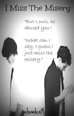 I Miss The Misery (Larry Stylinson Mini Series)