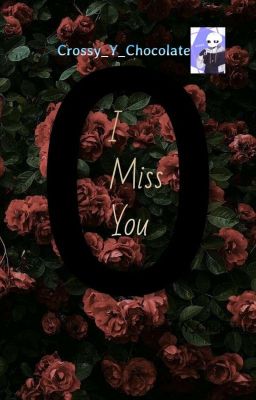 ~• I Miss You •~ 