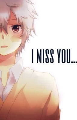 I Miss You...