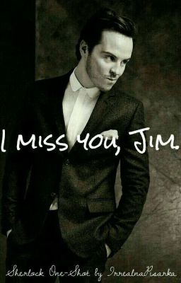 I miss you, Jim.