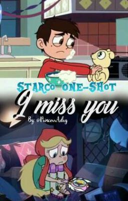 I miss you || Starco One-Shot ~ Star VS the Forces of Evil