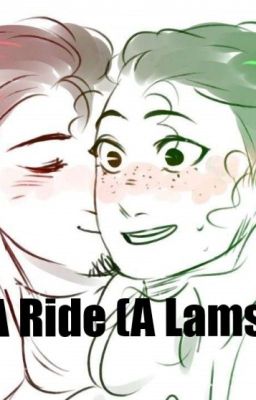 I Need A Ride (A Lams Fanfiction)