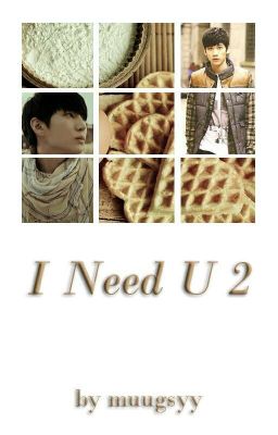 I Need U 2