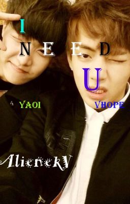 I Need U! ♥ Vhope ♥ Yaoi ♥