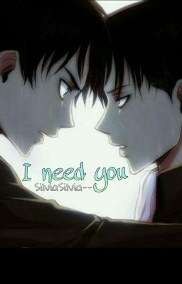 I need you •Ereri• ITA [In revisione]