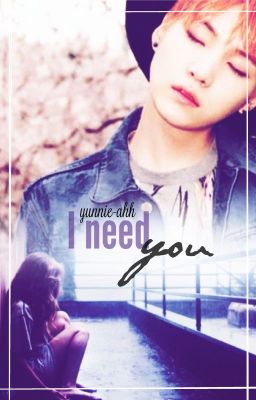 I need you || myg✓