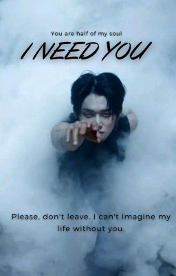 I NEED YOU [Textfic]