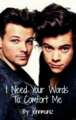 I Need Your Words To Comfort Me (Larry Stylinson) King!Harry, Prince!Louis