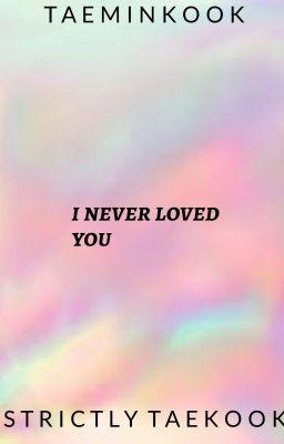 I Never Loved You - tk.