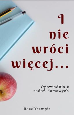 I nie wróci więcej...