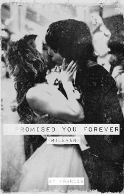 I promised you forever (Never Enough)||Mileven