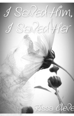 I Saved Him, I Saved Her (Book 2 of Saving Series)