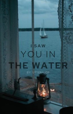 I Saw You In The Water [Joshler]