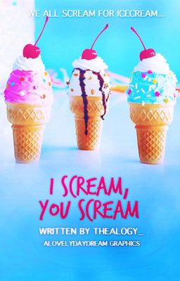 I Scream, You Scream