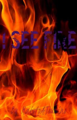 I See Fire (A Five Nights at Freddy's Pizzeria Simulator Fanfic)