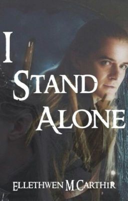 I Stand Alone (A Legolas Love Story)