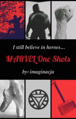 I still believe in heroes (Marvel One-Shots)