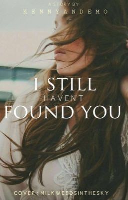 I Still Haven't Found You