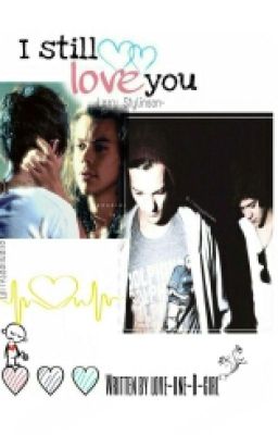 I still love you || Larry Stylinson