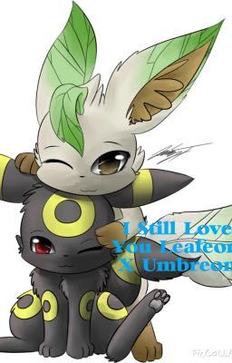 I Still Love You (Leafeon X Umbreon)