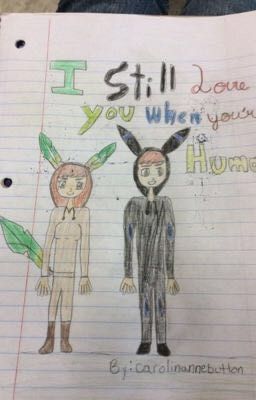 I Still Love You When You're Human (Umbreon X Leafeon)