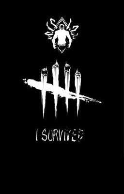 I Survived (Dead By Daylight X Male Reader)