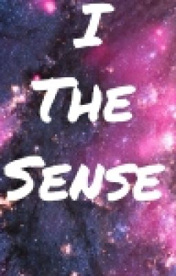 I 'The Sense'