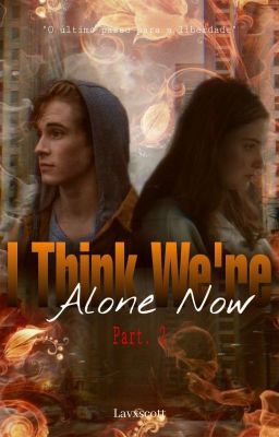 I Think We're Alone Now - Temporada 2 (CONCLUÍDA)