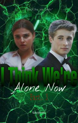 I Think We're Alone Now - Temporada 3 (CONCLUÍDA)