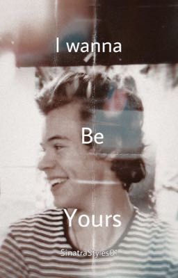 I Wanna be yours//H.S//