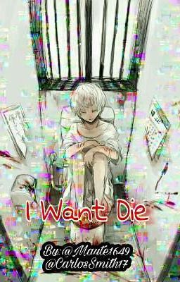 I Want Die.[ReaperInk]