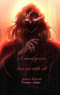 I want you to love me with all your heart - [ABO]