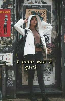 •I was once a girl•