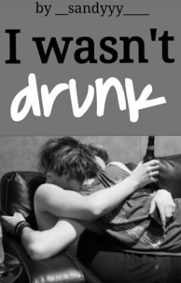 ✓ I wasn't drunk ~ Muke