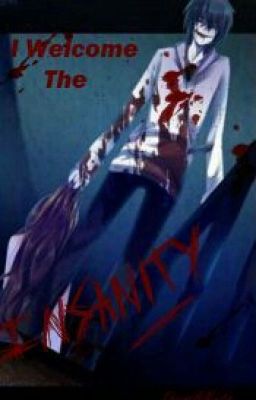 I Welcome The Insanity! (Jeff the Killer)