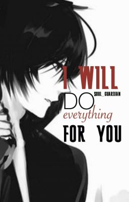 I will do everything for you (boyxboy)