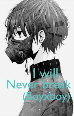 I will never break (boyxboy)(book two)