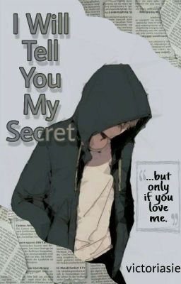 I Will Tell You My Secret (One-Shot)