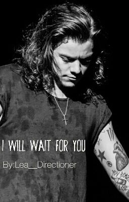 I will wait for you