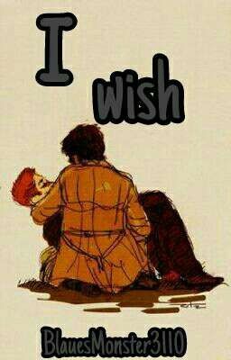 I wish [Destiel | ✔︎]