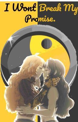 I Won't Break My Promise. (RWBY)