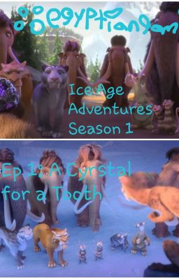 Ice Age Adventures: A Crystal For A Tooth (Episode 1 Season 1)