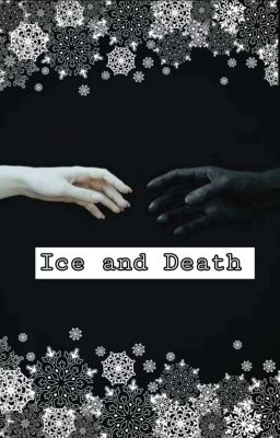 💛 || Ice and Death || 💙 