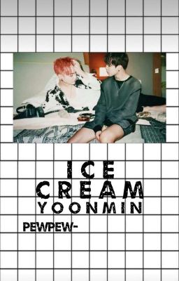 ice cream 💫a yoonmin story 💫